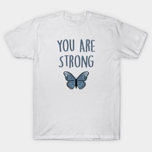 You are Strong T-Shirt